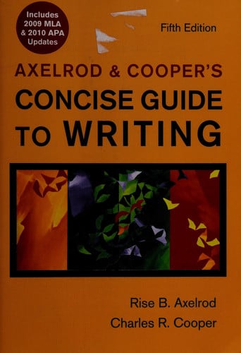 Axelrod & Cooper's Concise Guide to Writing with 2009 MLA and 2010 APA Updates