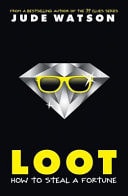 Loot How to Steal a Fortune