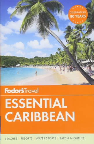 Fodor's Essential Caribbean (Full-color Travel Guide)