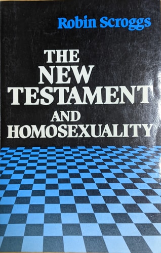 The New Testament and Homosexuality: Contextual Background for Contemporary Debate