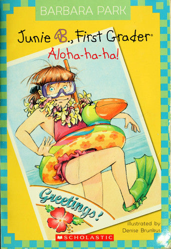 Junie B., First Grader Aloha-ha-ha!