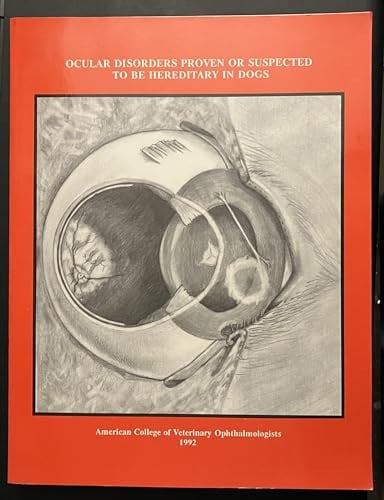 Ocular Disorders Proven or Suspected to Be Hereditary in Dogs