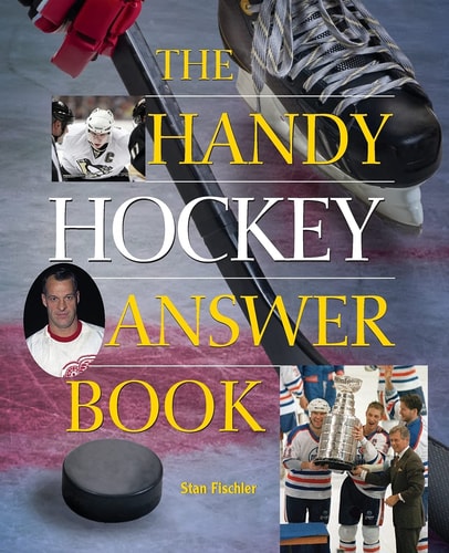 The Handy Hockey Answer Book (The Handy Answer Book Series)