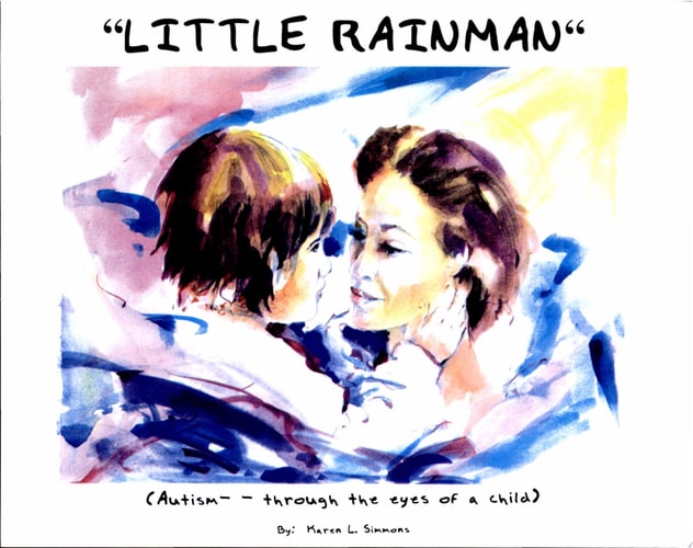 Little Rainman: Autism--Through the Eyes of a Child