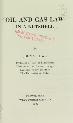 Oil and gas law in a nutshell (Nutshell series)