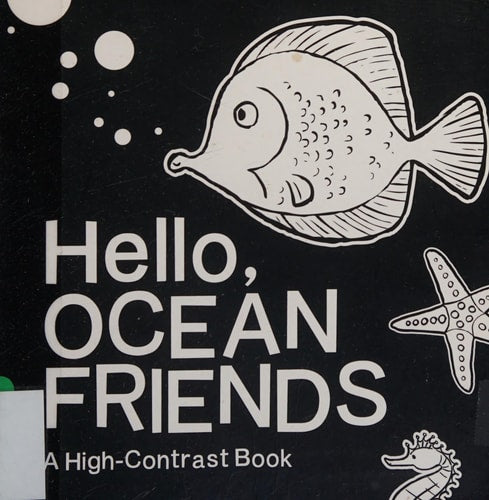 Hello, Ocean Friends: A Durable High-Contrast Black-and-White Board Book for Newborns and Babies (High-Contrast Books)