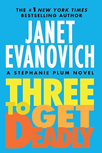 Three To Get Deadly (Stephanie Plum Novels)