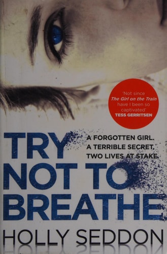 Try Not to Breathe: A Novel