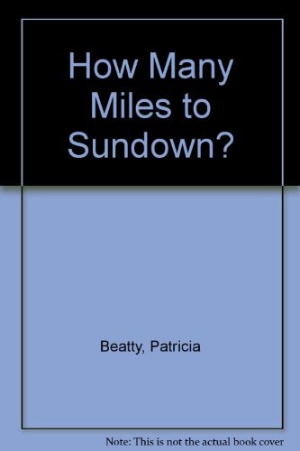How Many Miles to Sundown?