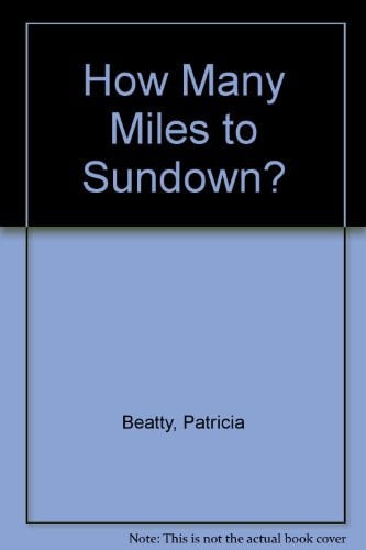 How Many Miles to Sundown?