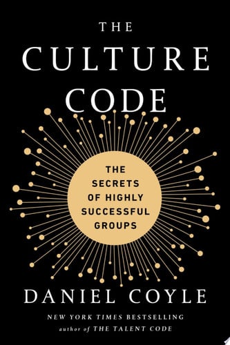 The Culture Code The Secrets of Highly Successful Groups