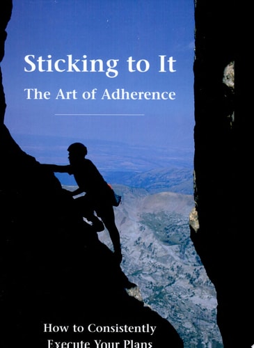 Sticking to It: The Art of Adherence