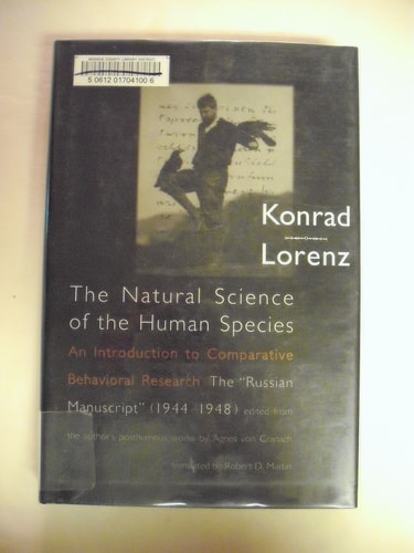 The Natural Science of the Human Species: An Introduction to Comparative Behavioral Research : The "Russian Manuscript" (1944-1948)