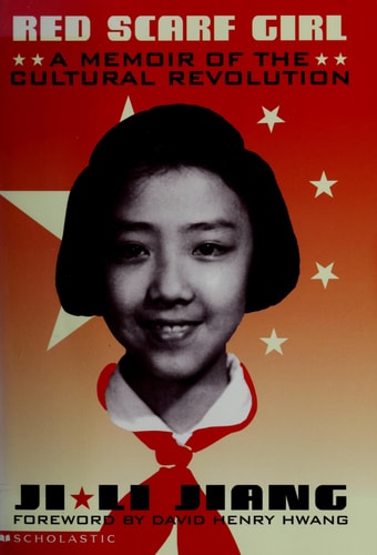 Red Scarf Girl: A Memoir of the Cultural Revolution