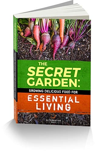 The Secret Garden Growing Delicious Food for Essential Living