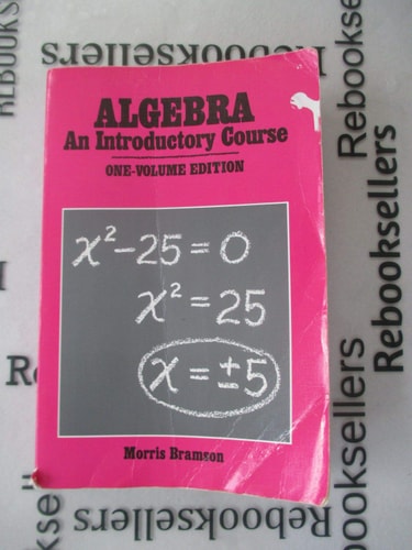 Algebra: An Introductory Course (Gr, 7-9)