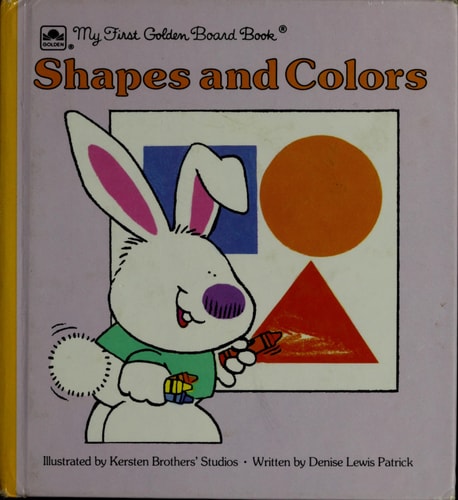 Shapes And Colors (My First Golden Board Book)