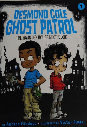 The Haunted House Next Door (1) (Desmond Cole Ghost Patrol)