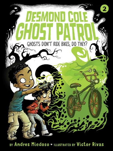 Ghosts Don't Ride Bikes, Do They? (2) (Desmond Cole Ghost Patrol)