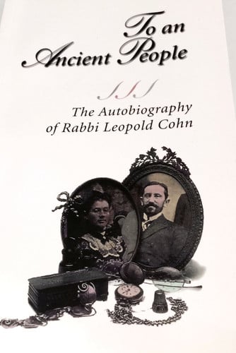 To an ancient people: The autobiography of Dr. Leopold Cohn