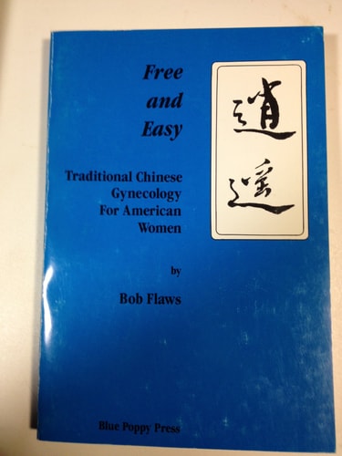 Free and Easy: Traditional Chinese Gynecology for American Women