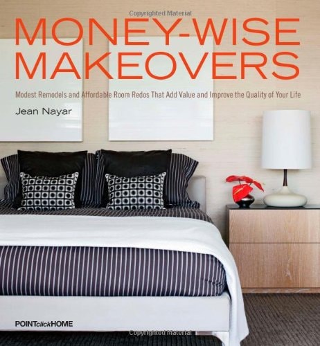 Money-Wise Makeovers: Modest Remodels and Affordable Room Redos