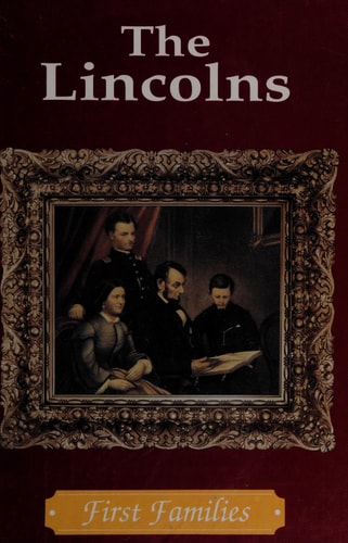 The Lincolns (First Families)