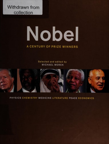 Nobel: A Century of Prize Winners