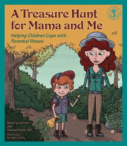 A Treasure Hunt for Mama and Me: Helping Children Cope with Parental Illness (Let's Talk)