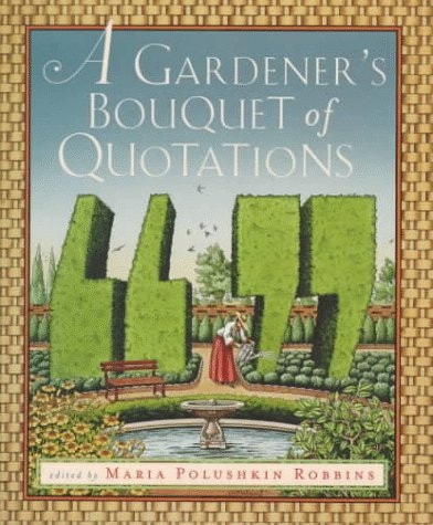 A Gardener's Bouquet of Quotations