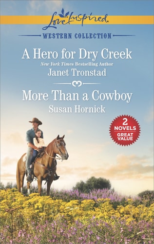 A Hero for Dry Creek & More Than a Cowboy (Western Collection)
