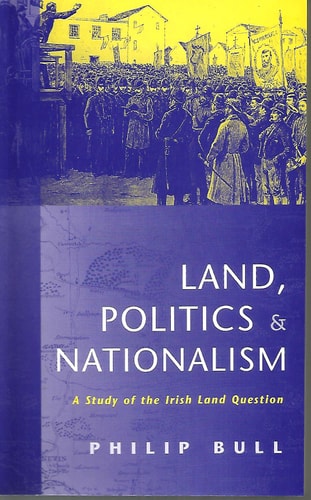 Land, politics and nationalism: A study of the Irish land question