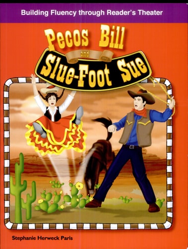 Pecos Bill and Slu-Foot Sue: American Tall Tales and Legends (Building Fluency Through Reader's Theater)