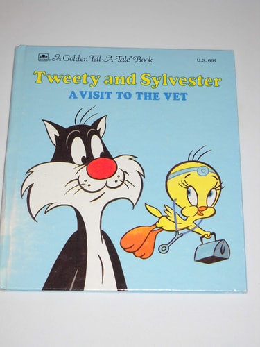 Tweety and Sylvester: A visit to the vet (A Golden tell-a-tale book)