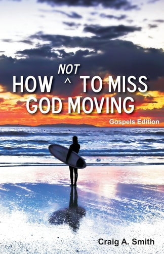 How Not To Miss God Moving