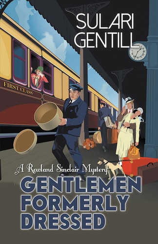 Gentlemen Formerly Dressed (Rowland Sinclair WWII Mysteries, 5)
