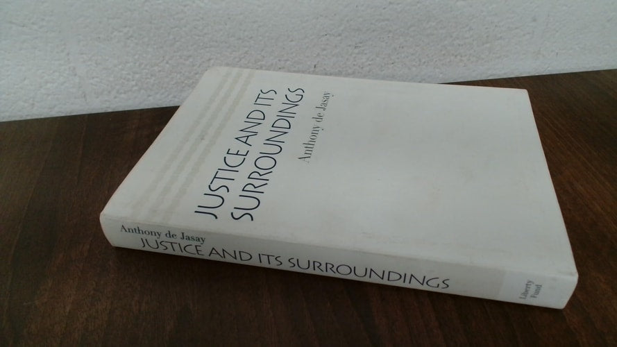 Justice and Its Surroundings (The Works and Correspondence of David Ricardo)
