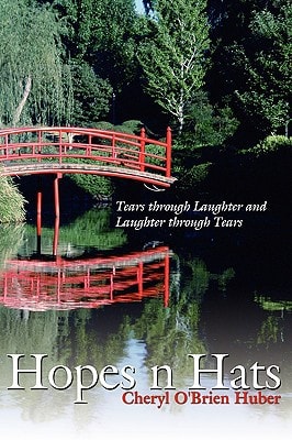 Hopes N Hats: Tears Through Laughter and Laughter Through Tears