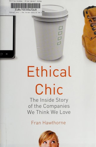 Ethical Chic: The Inside Story of the Companies We Think We Love