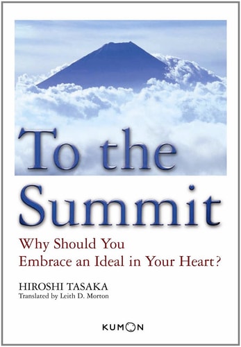 To the Summit: Why Should You Embrace an Ideal in Your Heart?