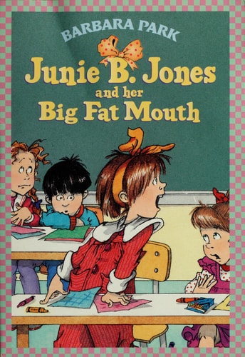 Junie B. Jones and Her Big Fat Mouth - Book 3