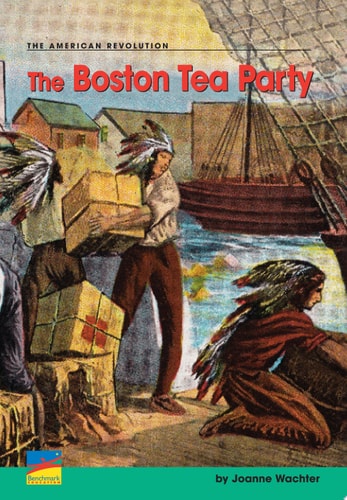 English Explorers The Boston Tea Party