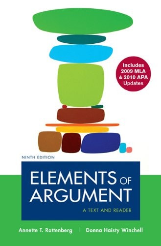 Elements of Argument with 2009 MLA and 2010 APA Updates: A Text and Reader