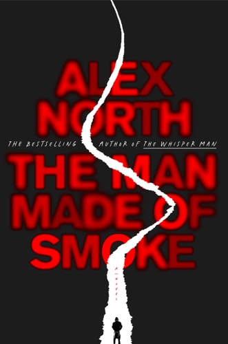 The Man Made of Smoke A Novel