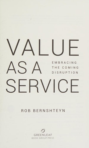 Value as a Service: Embracing the Coming Disruption