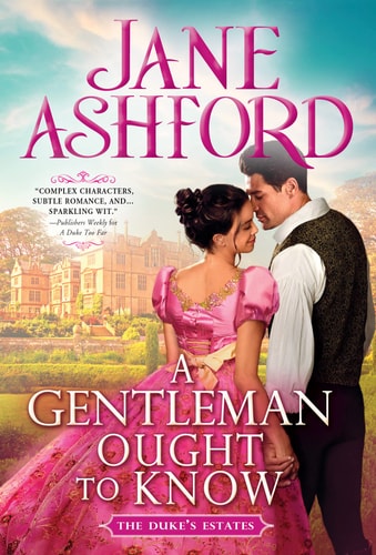 A Gentleman Ought to Know (The Duke's Estates, 4)