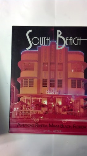South Beach: America's Riviera, Miami Beach, Florida