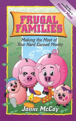Frugal Families: Making the Most of Your Hard Earned Money