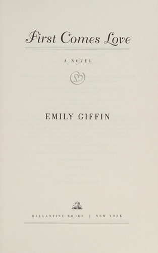 First Comes Love: A Novel