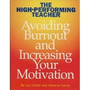 The High Performing Teacher: Avoiding Burnout and Increasing Your Motivation